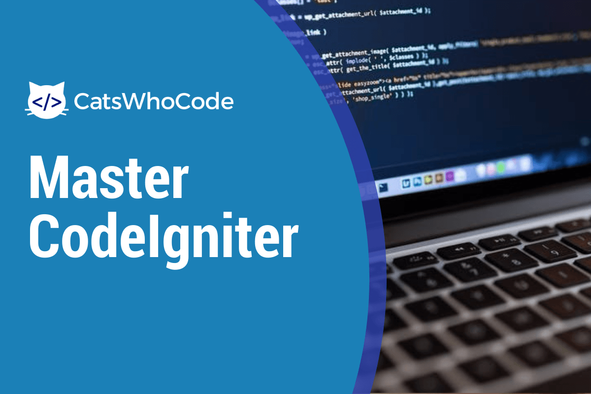 CodeIgniter Tutorial: Learn to Master CodeIgniter 21