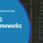 Best CSS Frameworks for Building Better Websites 1