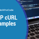 PHP cURL Examples: 10 Awesome Things to Do With cURL 1